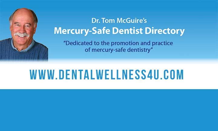 Dr. Tom McGuire's Mercury Safe Dentist Directory